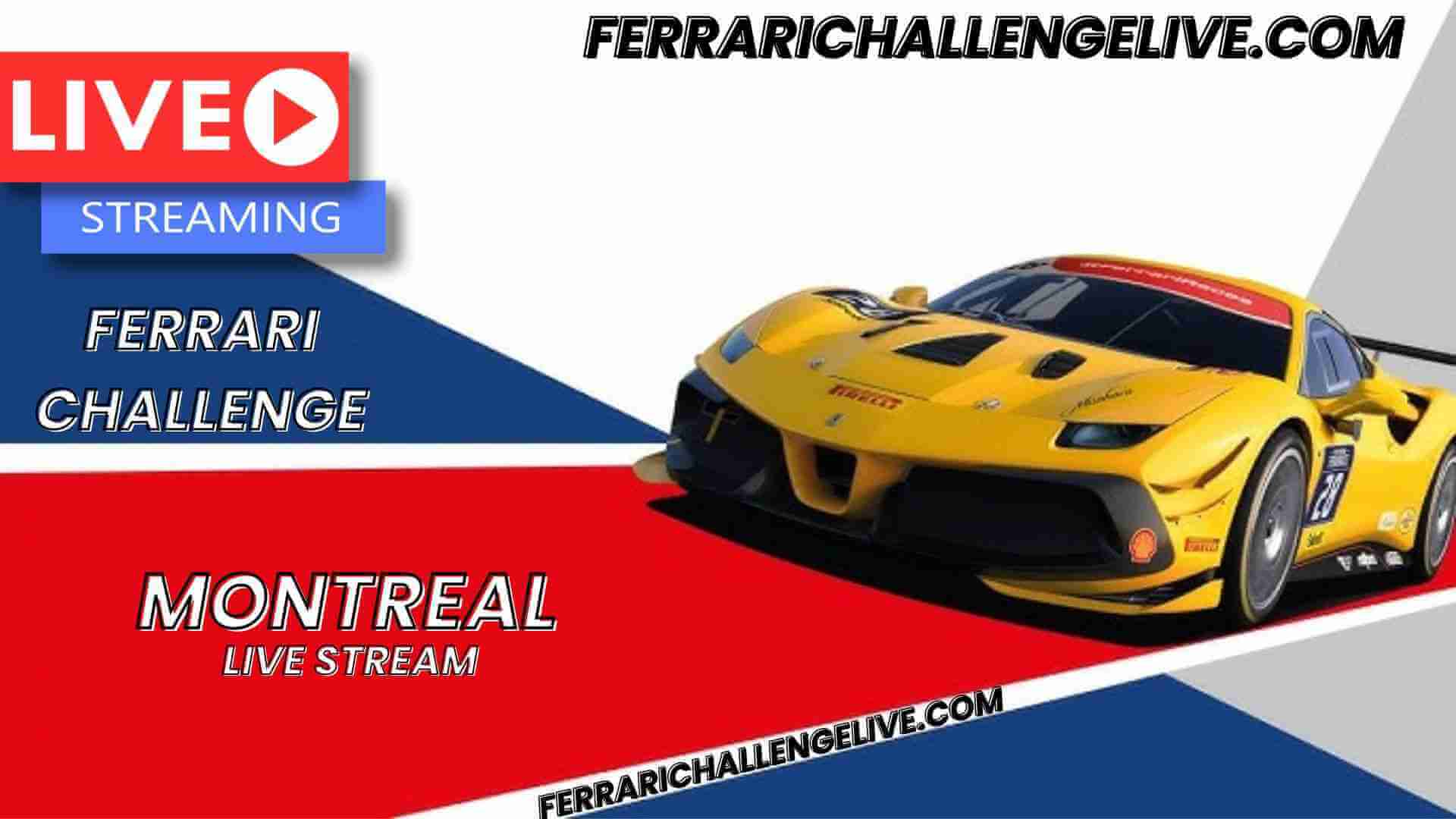 Live Montreal Ferrari Challenge